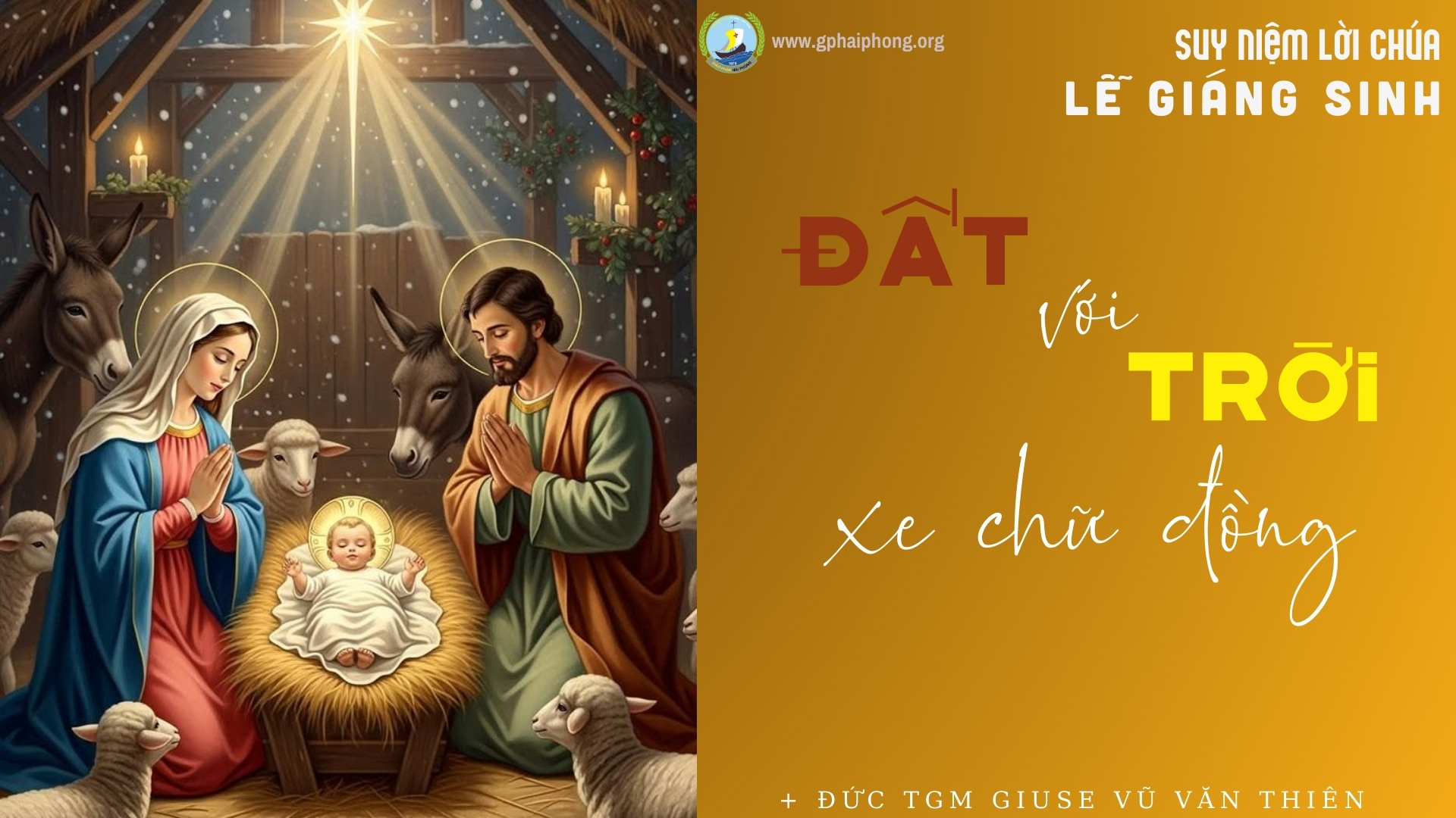 Suy niệm Lời Chúa | Lễ Giáng Sinh | Đất với trời xe chữ đồng | TGM Giuse Vũ Văn Thiên